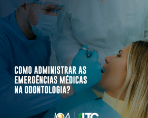 Como administrar as emergências médicas na odontologia?